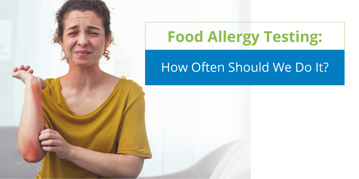 Food_Allergy_Testing_How_Often_Should_We_Do_It