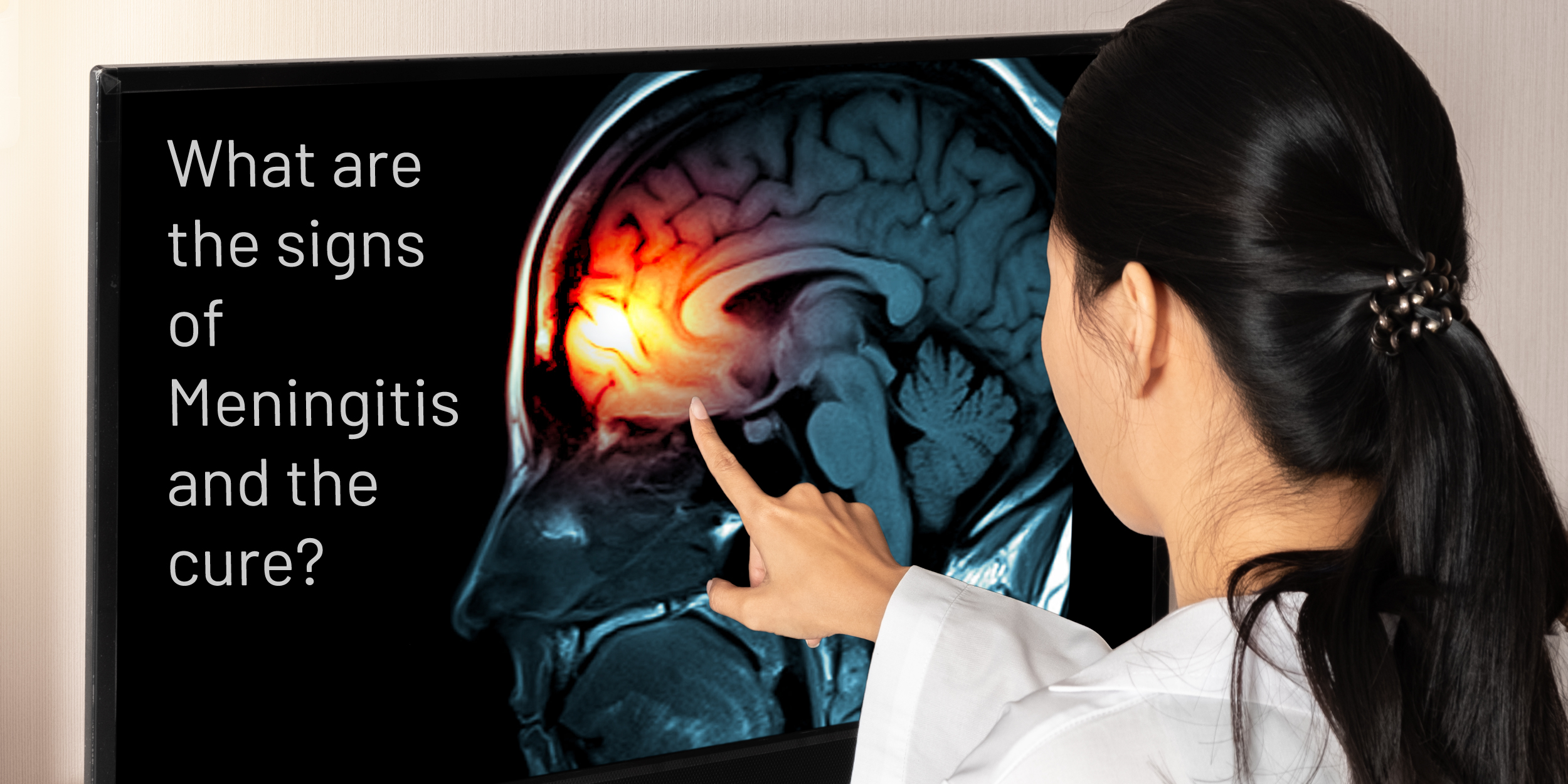 What_are_the_signs_of_Meningitis_and_the_cure